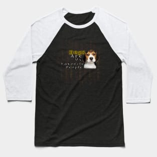 funny dog quotes | Dogs Are My Favorite People Baseball T-Shirt